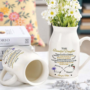 To My Beautiful Daughter, Whenever You Feel Overwhelmed, Flowers and Branches - Personalized Ceramic Flower Vase