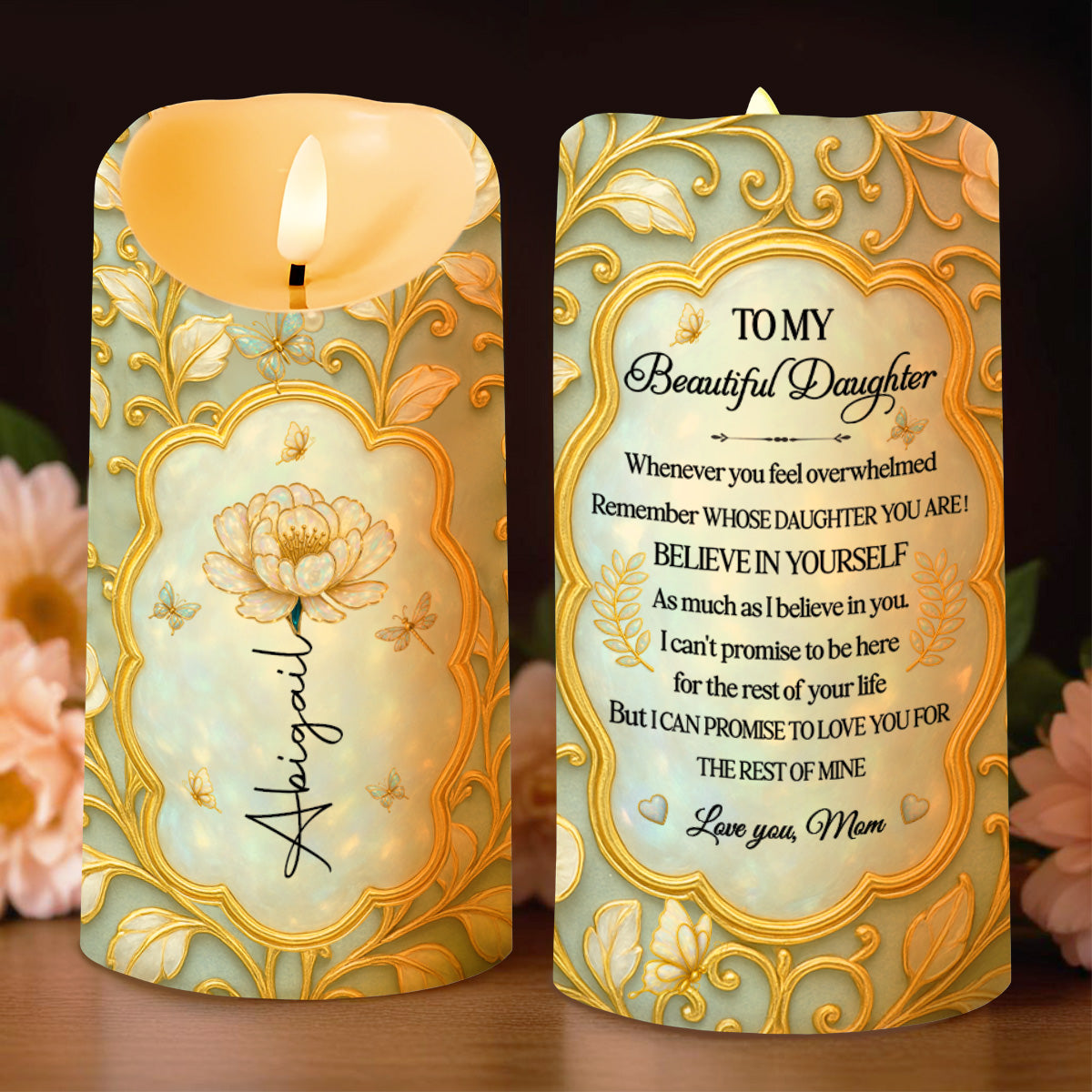 To My Beautiful Daughter, Believe In Yourself, Flowers Design - Personalized Custom LED Candle - DAU149_LECA