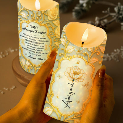 To My Beautiful Daughter, Believe In Yourself, Flowers Design - Personalized Custom LED Candle - DAU149_LECA