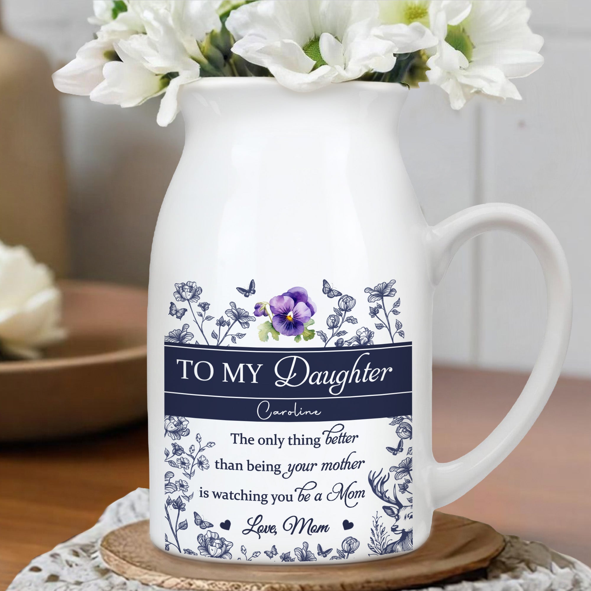 To My Daughter Caroline, The Only Thing Better Than Being Your Mother, Flowers - Personalized Ceramic Flower Vase