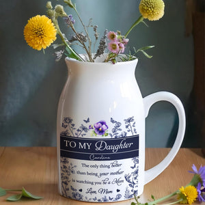 To My Daughter Caroline, The Only Thing Better Than Being Your Mother, Flowers - Personalized Ceramic Flower Vase