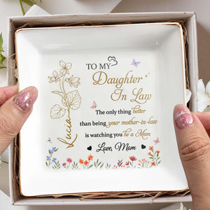 To My Daughter In Law, The only thing better than being your mother-in-law is watching you be a Mom, Flowers and Butterflies - Personalized Custom Jewelry Dish, Square Ceramic Dish - DAU160_SCRD