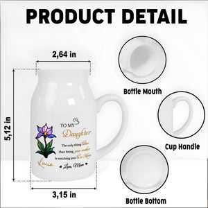To My Daughter, The Only Thing Better Than Being Your Mother, Flower - Personalized Ceramic Flower Vase