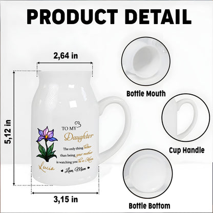 To My Daughter, The Only Thing Better Than Being Your Mother, Flower - Personalized Ceramic Flower Vase