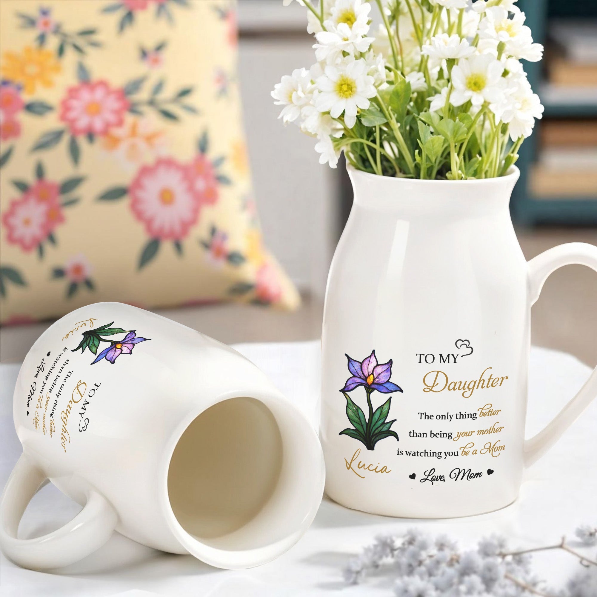 To My Daughter, The Only Thing Better Than Being Your Mother, Flower - Personalized Ceramic Flower Vase