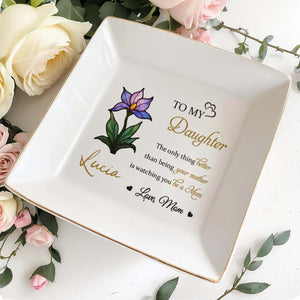 To My Daughter, The Only Thing Better Than Being Your Mother, Flower - Personalized Custom Jewelry Dish, Square Ceramic Dish - DAU166_SCRD