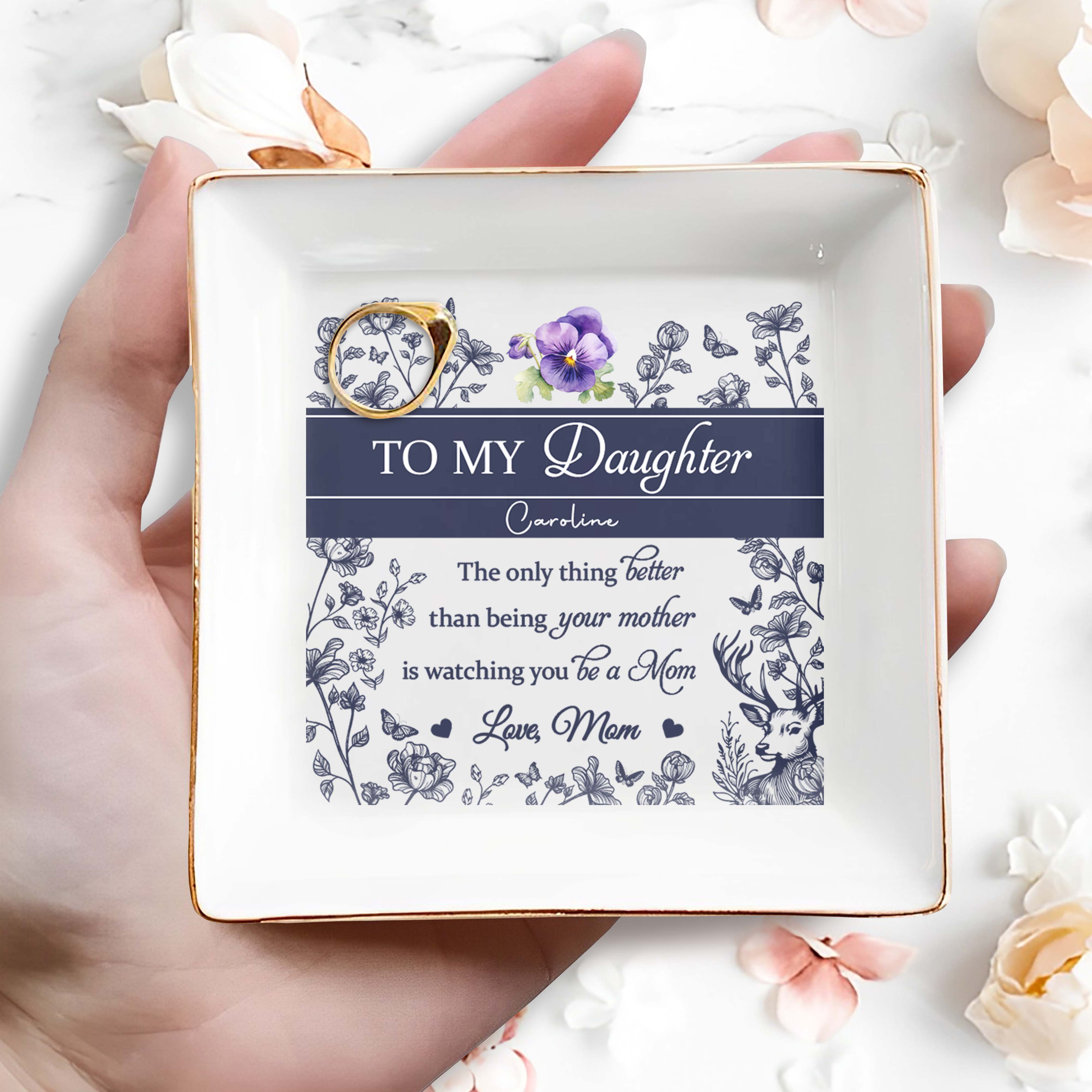 To My Daughter Caroline, Butterflies, Flowers And Deer - Personalized Custom Jewelry Dish, Square Ceramic Dish - DAU158_SCRD