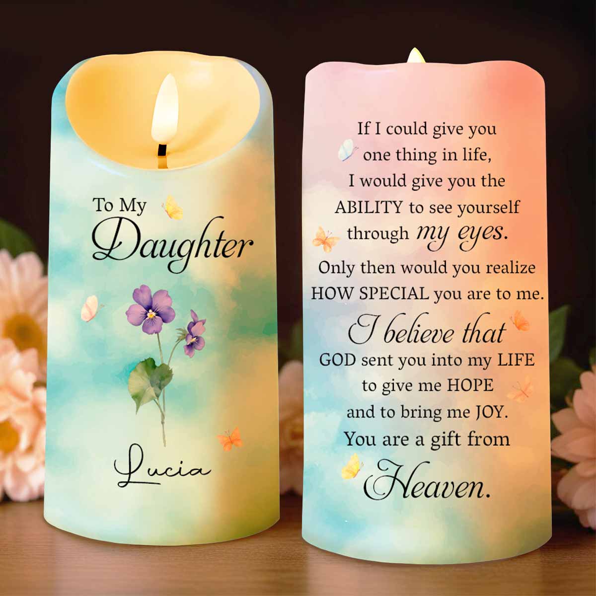 To My Daughter, You Are A Gift From Heaven, Flowers - Personalized Custom LED Candle - DAU175_LECA