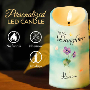 To My Daughter, You Are A Gift From Heaven, Flowers - Personalized Custom LED Candle - DAU175_LECA