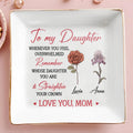 To My Daughter Remember Whose Daughter You Are - Personalized Custom Jewelry Dish, Square Ceramic Dish - DAU180_SCRD