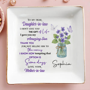 To My Dear Daughter-in-Law The Gift Of Life With Flowers - Personalized Custom Jewelry Dish, Square Ceramic Dish - DAU187_SCRD