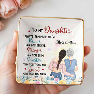 Always Remember You're Braver, Stronger, Smarter - Personalized Custom Jewelry Dish, Ceramic Dish, Square Shape - DAU189_SCRF