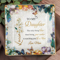 To My Daughter, Flowers And Butterflies - Personalized Custom Jewelry Dish, Ceramic Dish, Square Shape - DAU192_SCRF