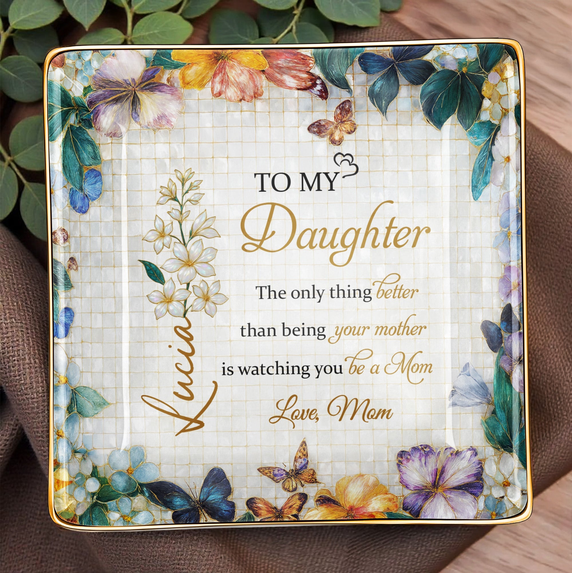 To My Daughter, Flowers And Butterflies - Personalized Custom Jewelry Dish, Ceramic Dish, Square Shape - DAU192_SCRF