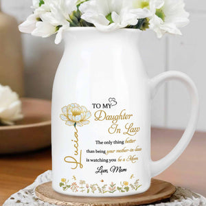To My Daughter In Law, Watching You Be A Mom - Personalized Ceramic Flower Vase