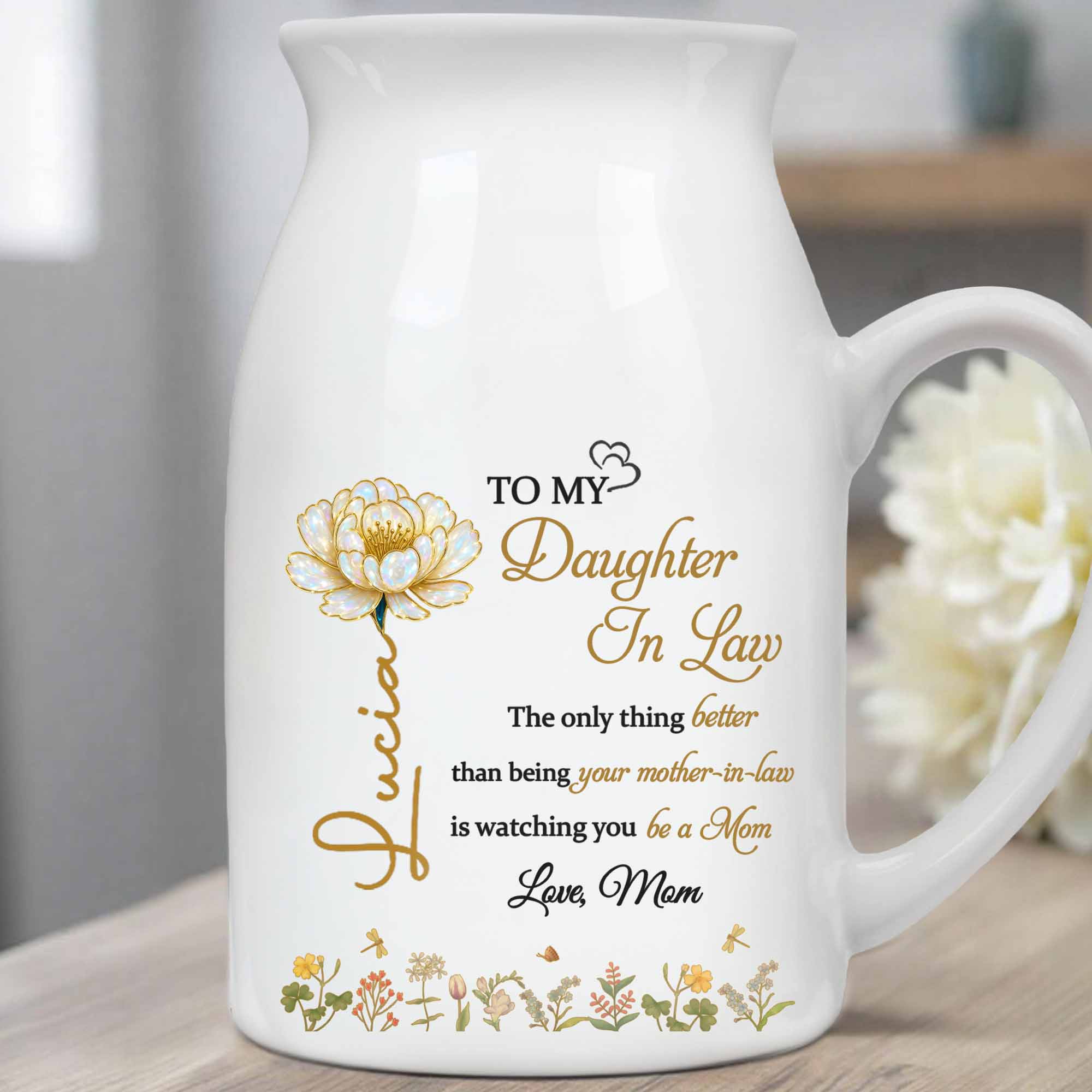 To My Daughter In Law, Watching You Be A Mom - Personalized Ceramic Flower Vase