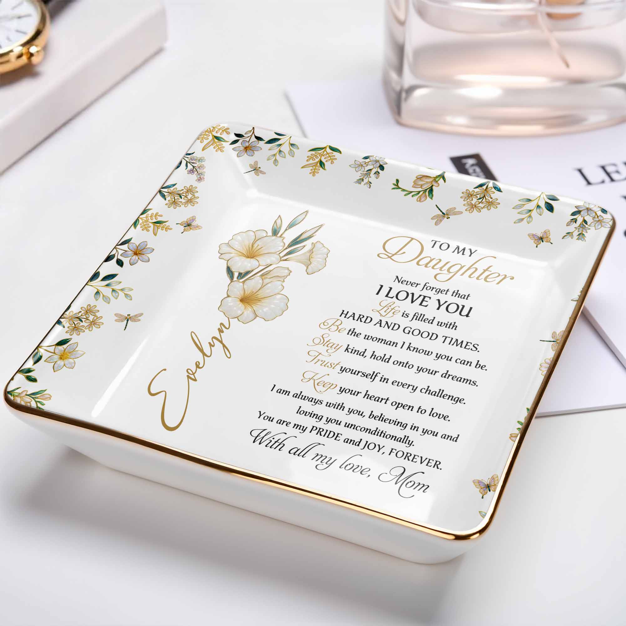 To My Daughter, Never Forget That I Love You - Personalized Custom Jewelry Dish, Ceramic Dish, Square Shape - DAU194_SCRF