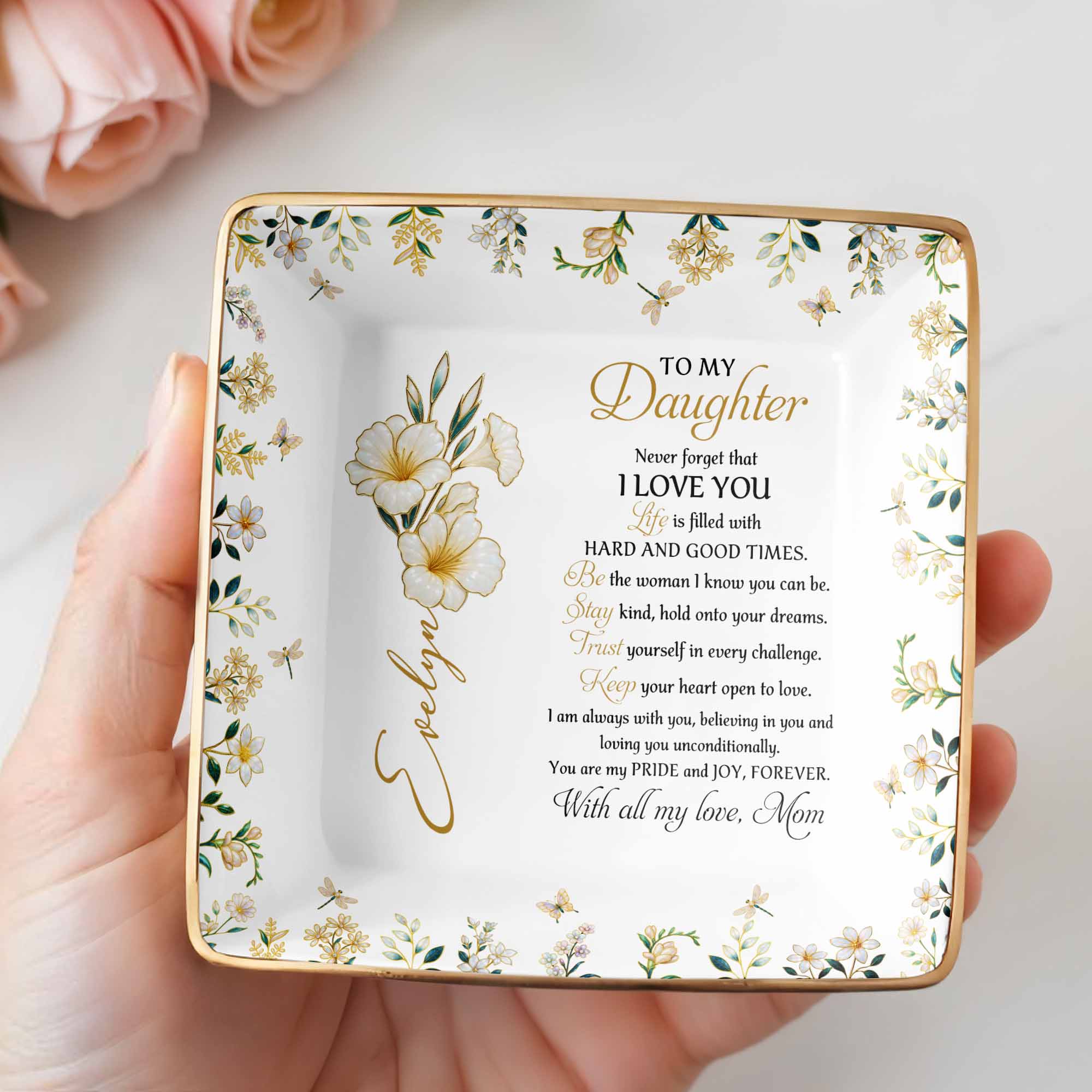 To My Daughter, Never Forget That I Love You - Personalized Custom Jewelry Dish, Ceramic Dish, Square Shape - DAU194_SCRF