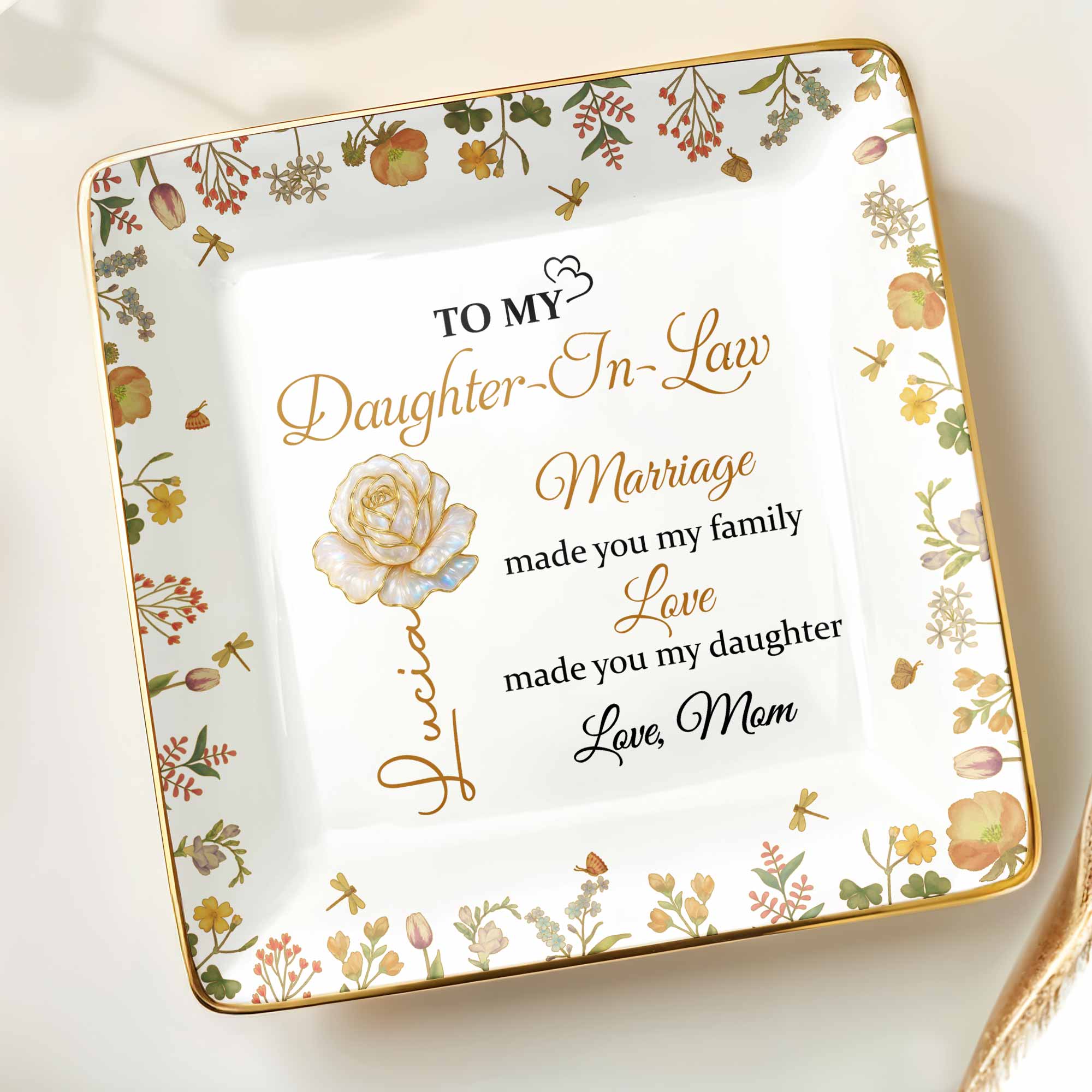 Marriage Made You My Family, Love Made You My Daughter, Floral Design - Personalized Custom Jewelry Dish, Ceramic Dish, Square Shape - DAU200_SCRF