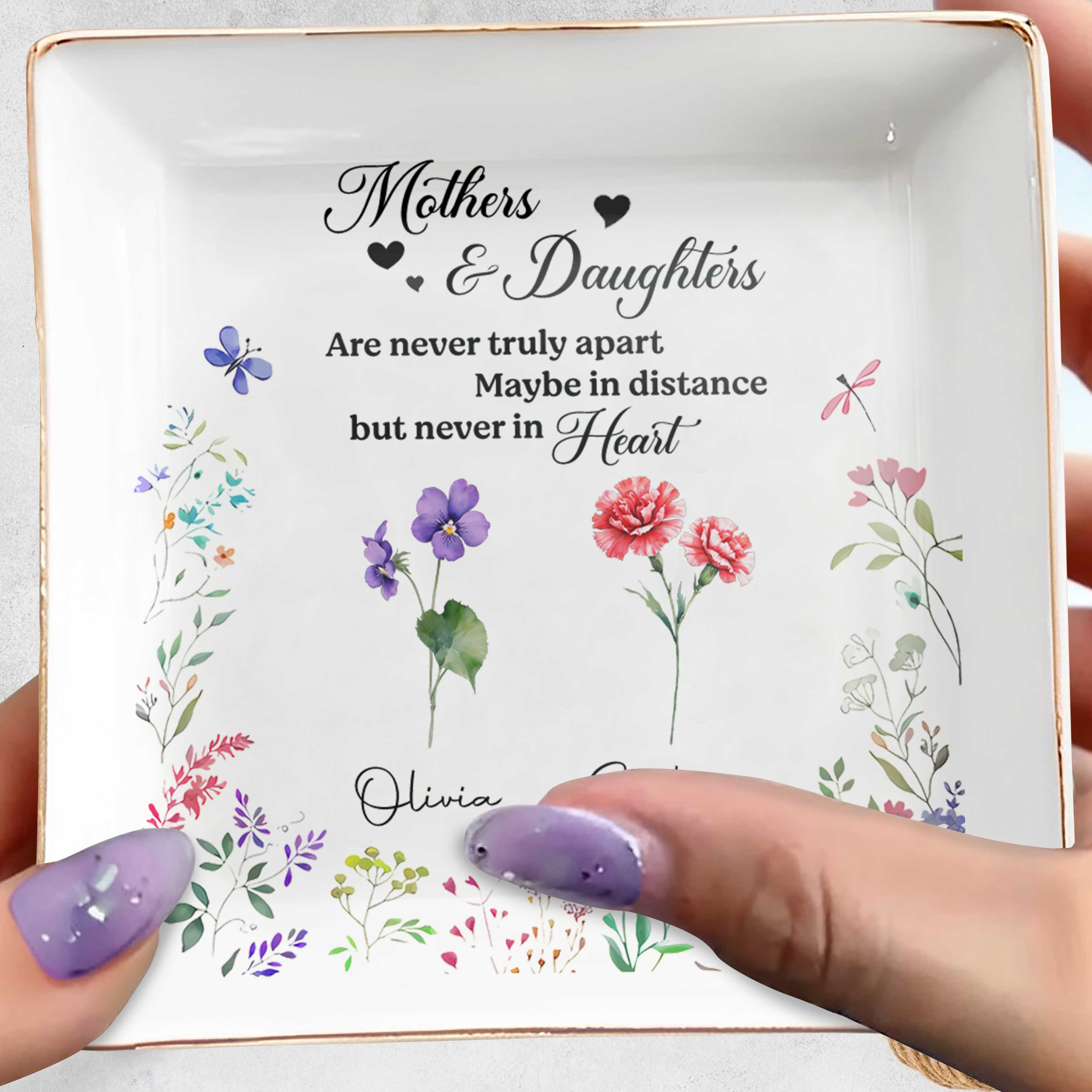 Mothers & Daughters Never Truly Apart, Flowers - Personalized Custom Jewelry Dish, Square Ceramic Dish - DAU205_SCRD