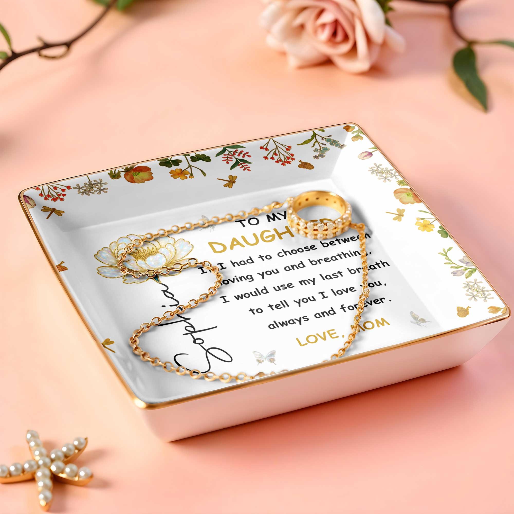 To My Daughter, Flowers and Butterfly - Personalized Custom Jewelry Dish, Ceramic Dish, Square Shape - DAU209_SCRF