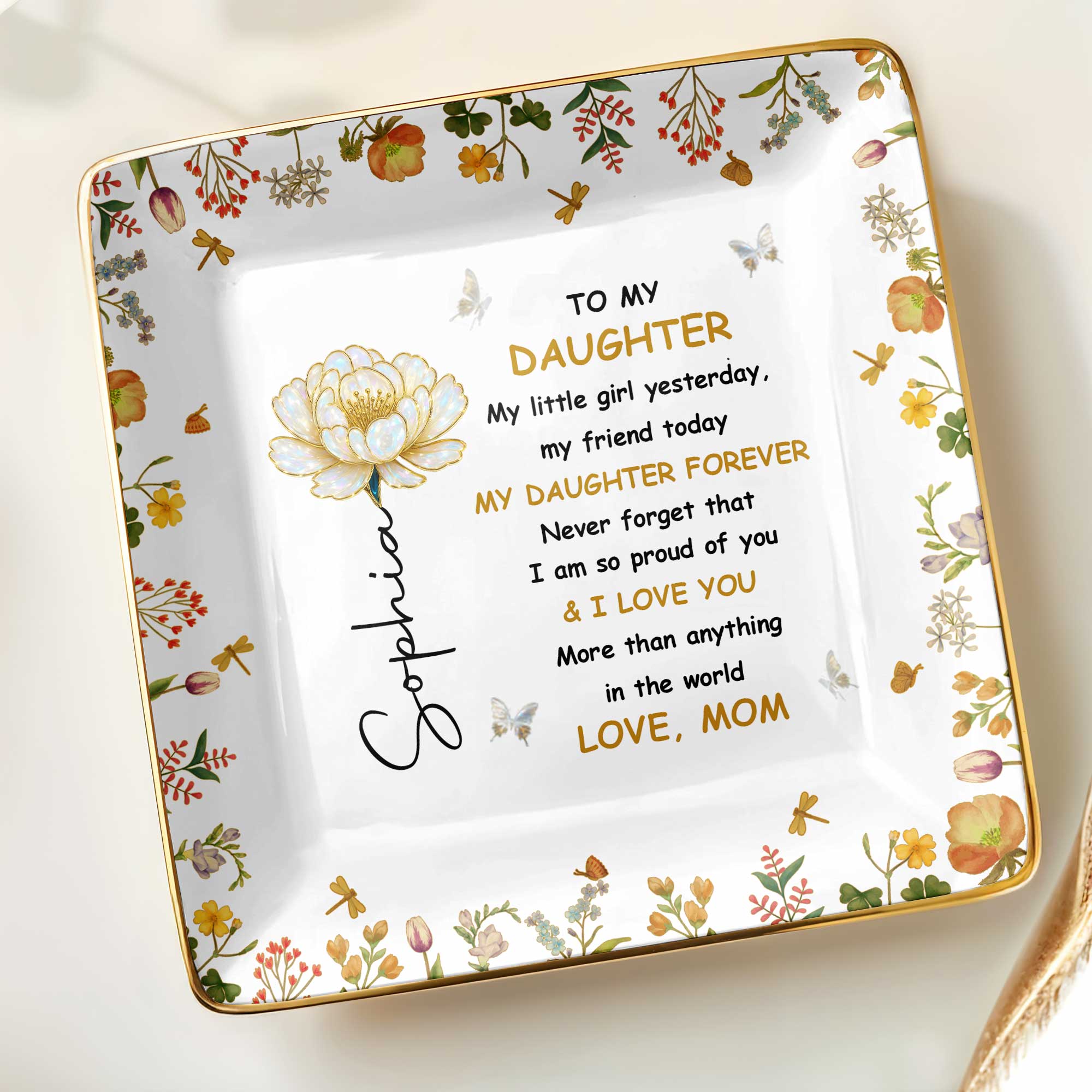 To My Daughter, Personal Love Message With Flowers - Personalized Custom Jewelry Dish, Ceramic Dish, Square Shape - DAU210_SCRF