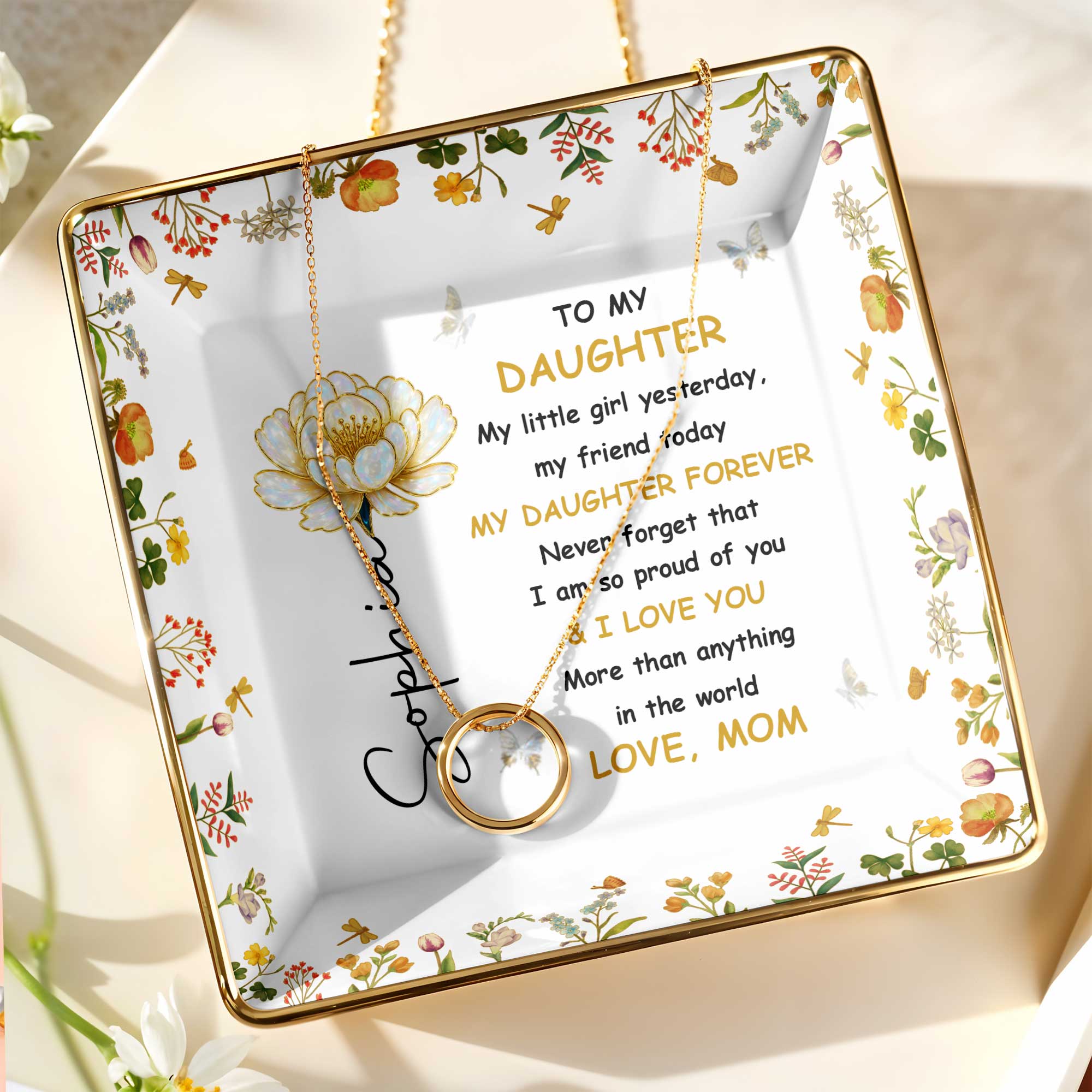 To My Daughter, Personal Love Message With Flowers - Personalized Custom Jewelry Dish, Ceramic Dish, Square Shape - DAU210_SCRF