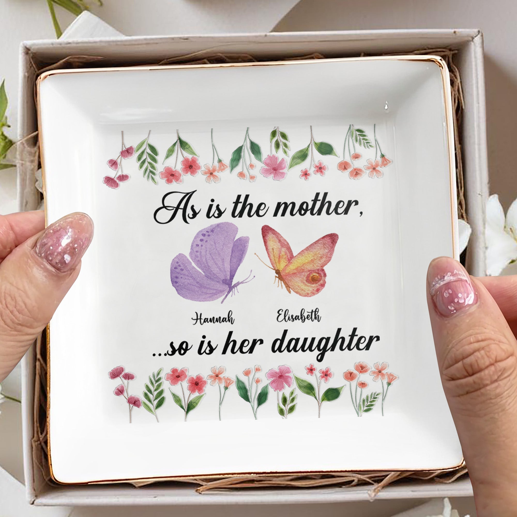 As Is The Mother, So Is Her Daughter Butterfly And Flowers - Personalized Custom Jewelry Dish, Square Ceramic Dish - DAU214_SCRD