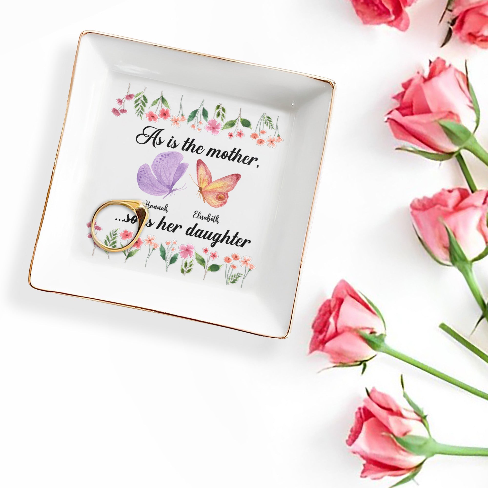 As Is The Mother, So Is Her Daughter Butterfly And Flowers - Personalized Custom Jewelry Dish, Square Ceramic Dish - DAU214_SCRD