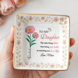 To My Daughter, Love From Mom, Beautiful Floral Design - Personalized Custom Jewelry Dish, Ceramic Dish, Square Shape - DAU217_SCRF