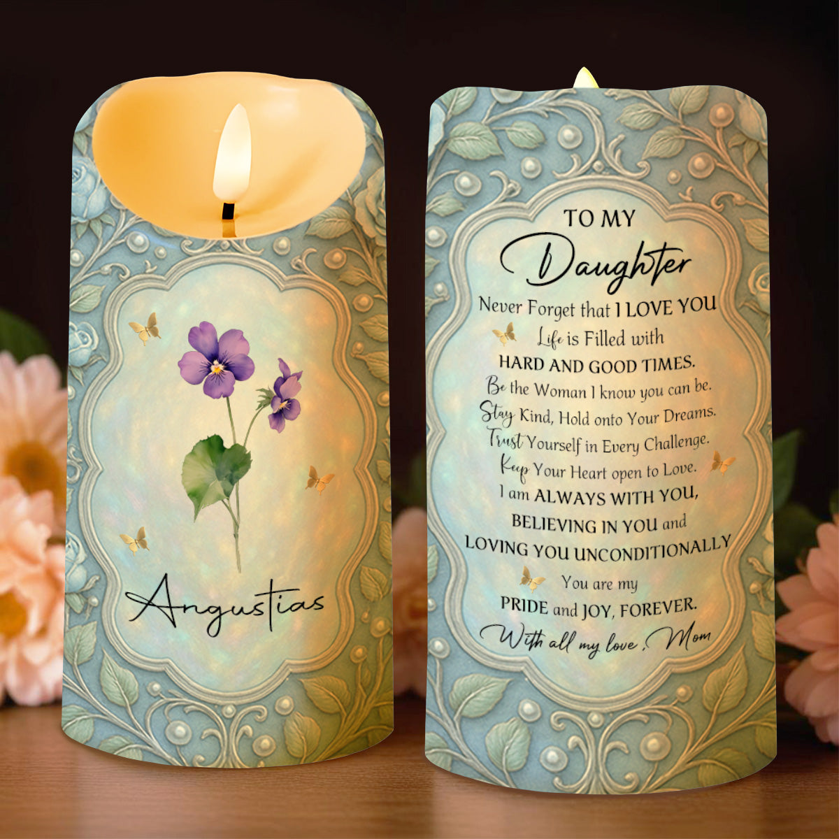 To My Daughter, Never Forget That I Love You, Flowers And Butterflies - Personalized Custom LED Candle - DAU232_LECA