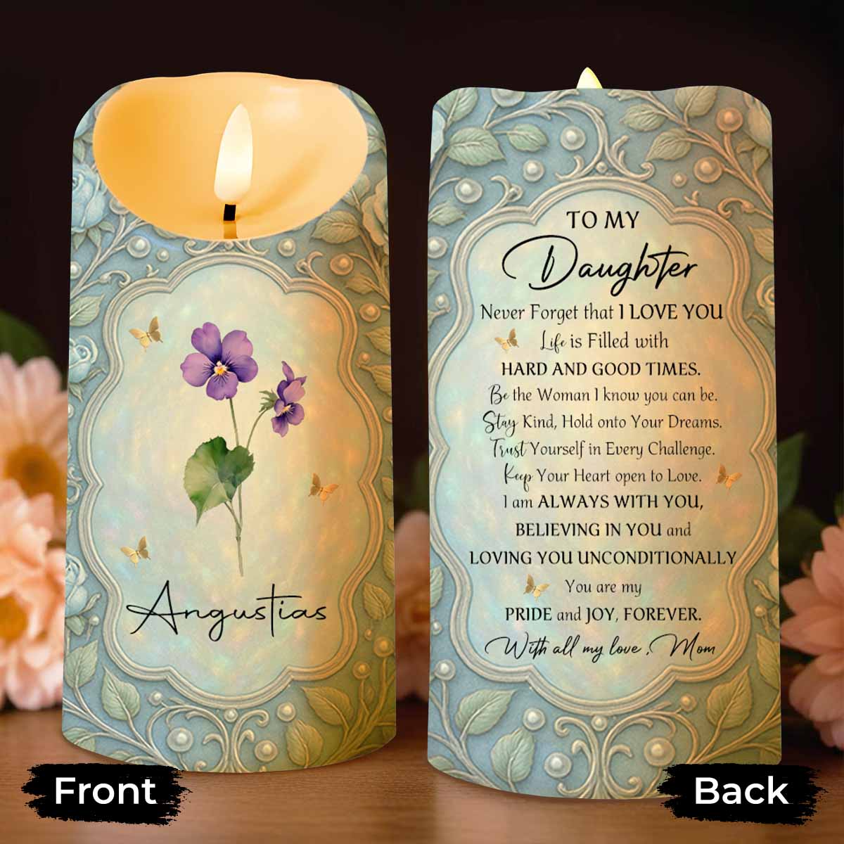 To My Daughter, Never Forget That I Love You, Flowers And Butterflies - Personalized Custom LED Candle - DAU232_LECA