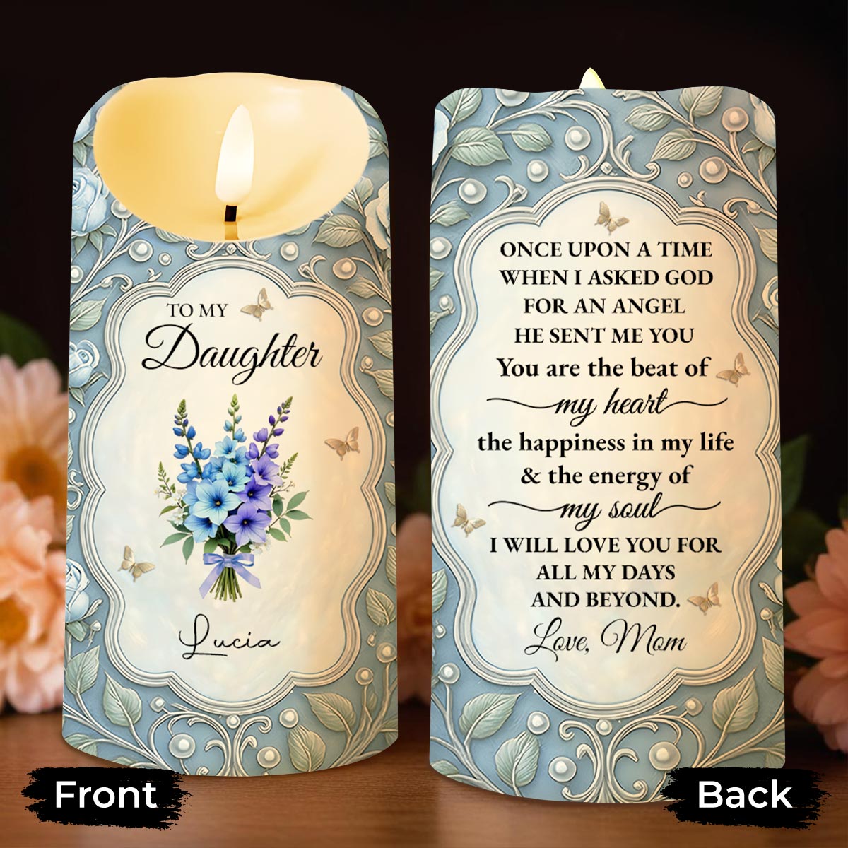 To My Daughter, You Are The Beat Of My Heart, Flowers And Leaves Design - Personalized Custom LED Candle - DAU246_LECA