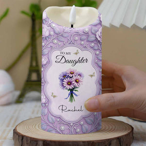 To My Daughter, You Are The Beat Of My Heart, Flowers And Leaves Design - Personalized Custom LED Candle - DAU246_LECA