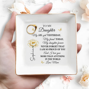To My Daughter My Little Girl Flower And Butterflies - Personalized Custom Jewelry Dish, Square Ceramic Dish - DAU249_SCRD