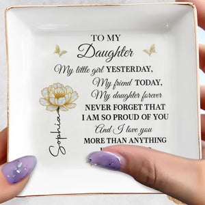 To My Daughter My Little Girl Flower And Butterflies - Personalized Custom Jewelry Dish, Square Ceramic Dish - DAU249_SCRD