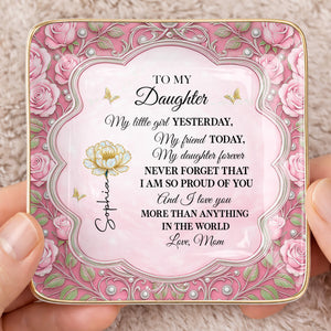 To My Daughter My Little Girl Flower And Butterflies - Personalized Custom Jewelry Dish, Ceramic Dish, Square Shape - DAU249_SCRF