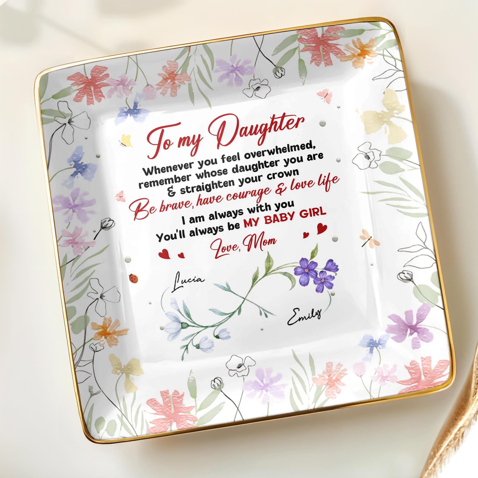 To My Daughter, Remember Whose Daughter You Are, Flowers and Hearts Design - Personalized Custom Jewelry Dish, Ceramic Dish, Square Shape - DAU250_SCRF