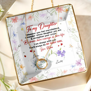 To My Daughter, Remember Whose Daughter You Are, Flowers and Hearts Design - Personalized Custom Jewelry Dish, Ceramic Dish, Square Shape - DAU250_SCRF