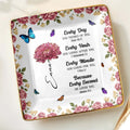 Every Day God Thinks Of You With Flowers And Butterflies - Personalized Custom Jewelry Dish, Ceramic Dish, Square Shape - DAU253_SCRF