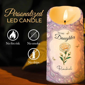 To My Daughter, Flowers And Butterflies Personalized Candle - Personalized Custom LED Candle - DAU261_LECA