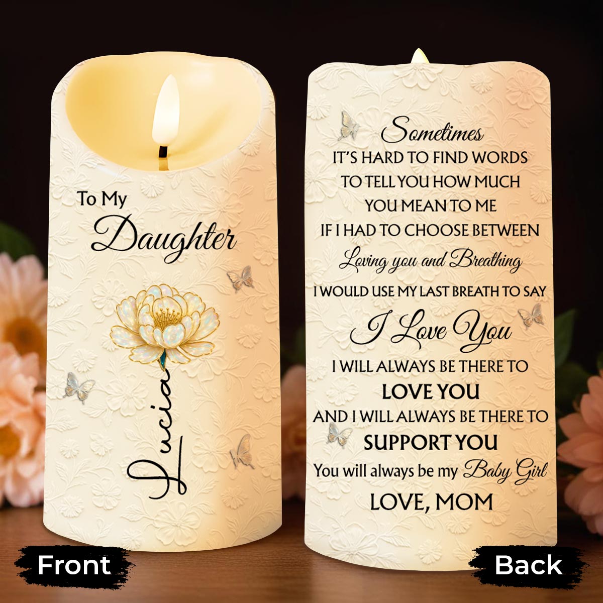 To My Daughter, Flower and Butterflies, I Love You - Personalized Custom LED Candle - DAU266_LECA