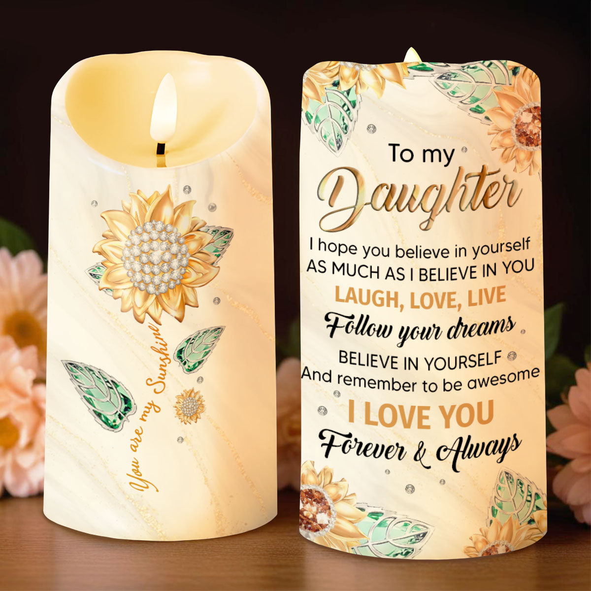 To My Daughter, Believe In Yourself, Sunflower Design - Personalized Custom LED Candle - DAU267_LECA