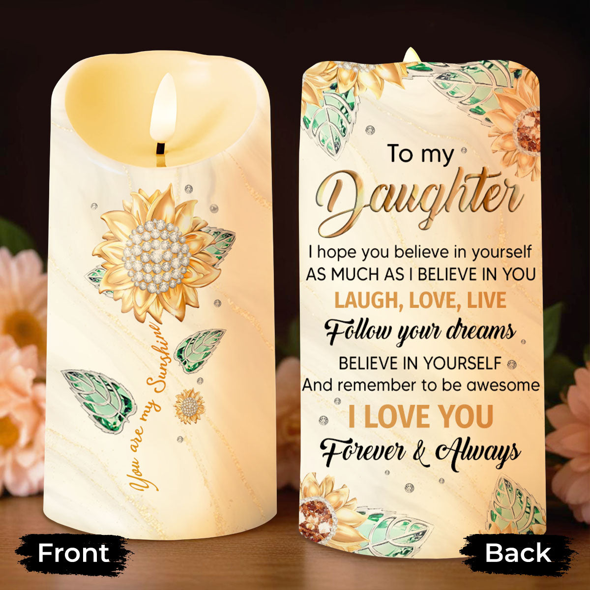To My Daughter, Believe In Yourself, Sunflower Design - Personalized Custom LED Candle - DAU267_LECA
