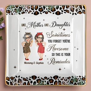 Like Mother Like Daughter Awesome Reminder - Personalized Custom Jewelry Dish, Ceramic Dish, Square Shape - DAU272_SCRF