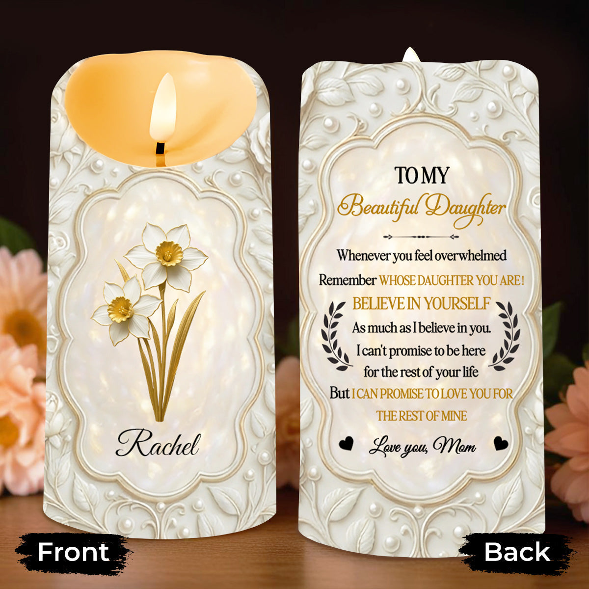 To My Beautiful Daughter, Flowers Love Message - Personalized Custom LED Candle - DAU274_LECA
