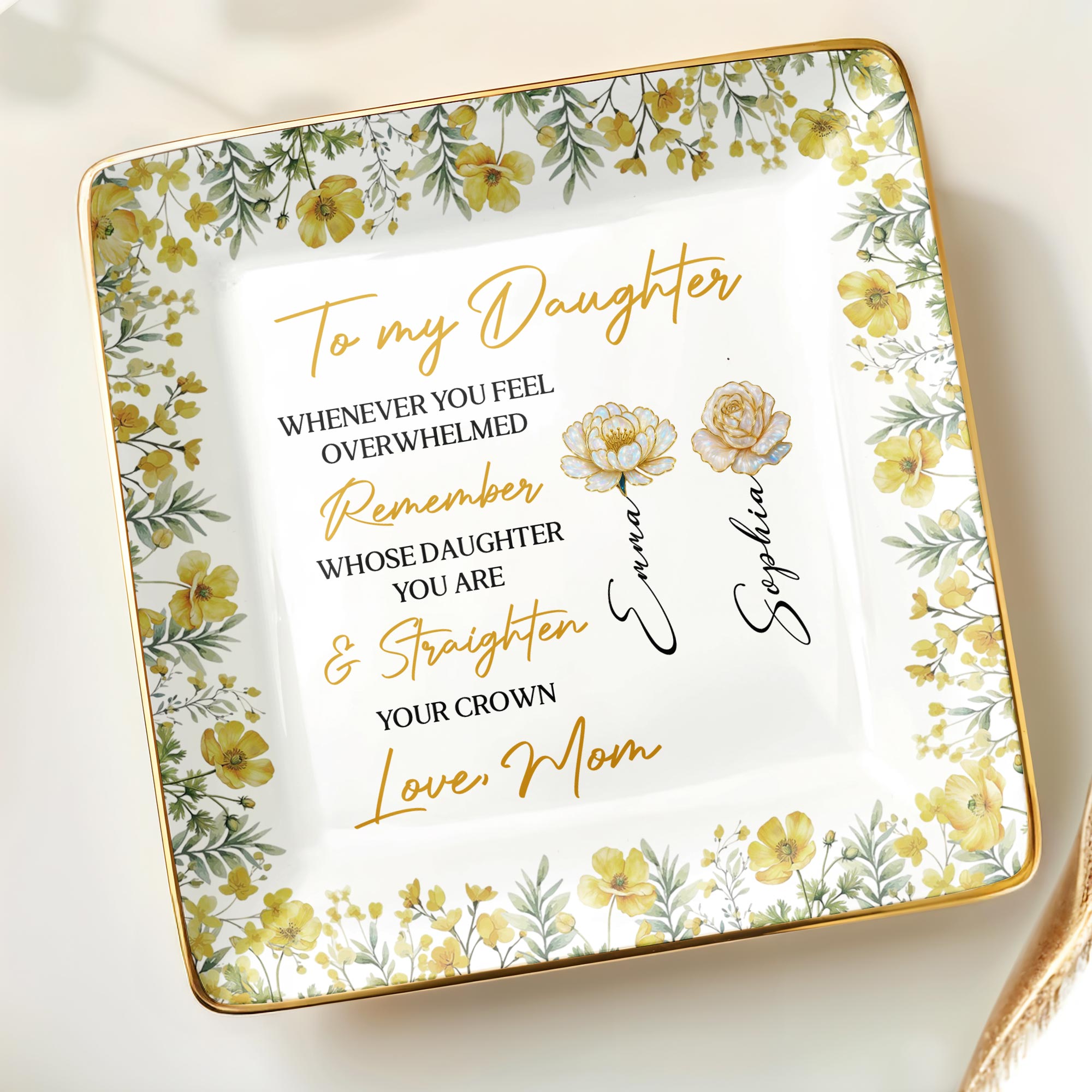 To My Daughter, Straighten Your Crown, Floral Design - Personalized Custom Jewelry Dish, Ceramic Dish, Square Shape - DAU275_SCRF