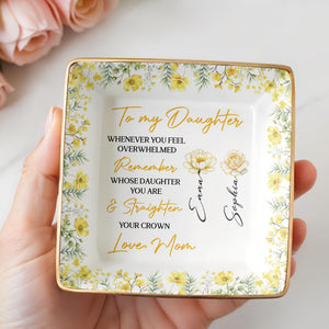 To My Daughter, Straighten Your Crown, Floral Design - Personalized Custom Jewelry Dish, Ceramic Dish, Square Shape - DAU275_SCRF