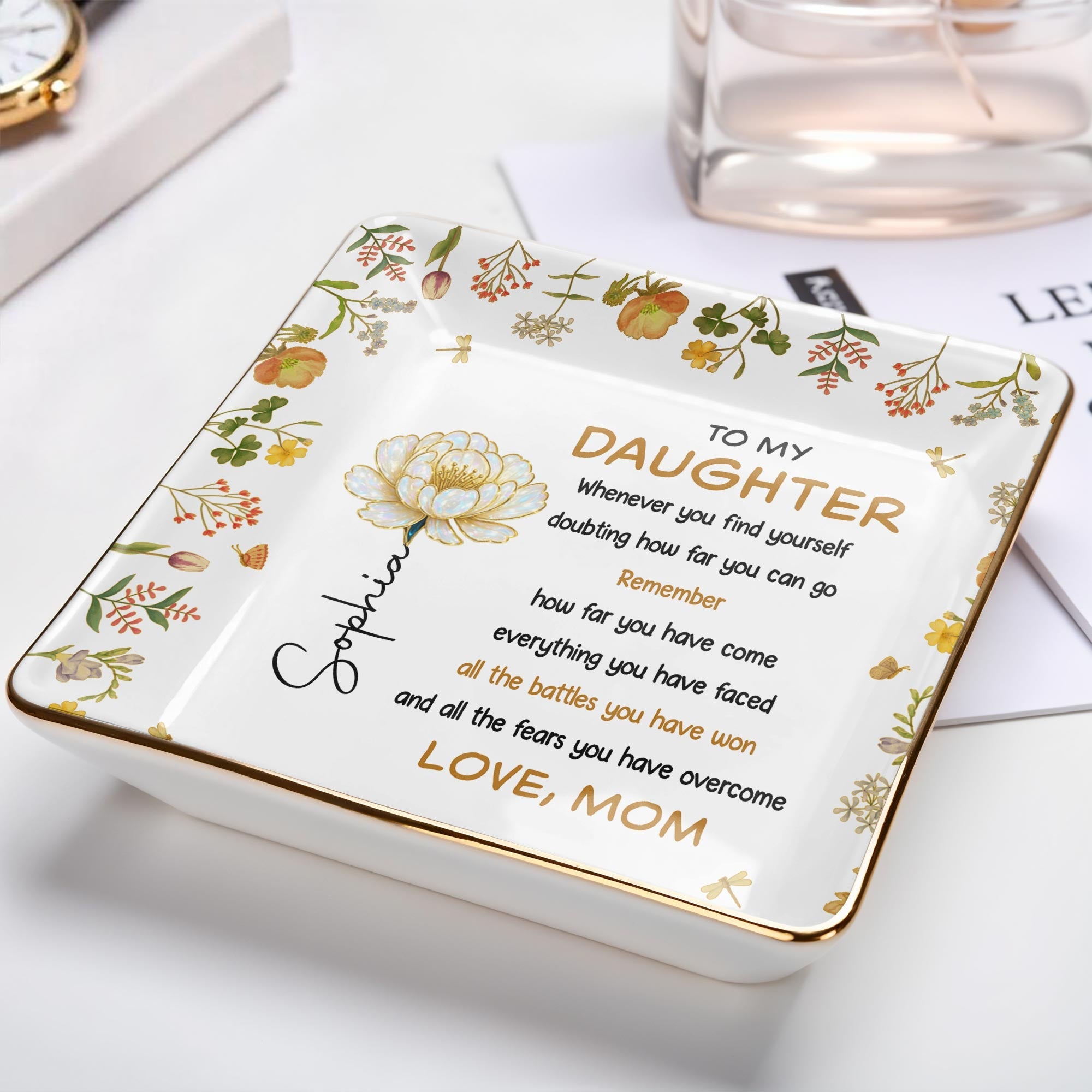 To My Daughter, Remember All The Battles, Flowers and Leaves Design - Personalized Custom Jewelry Dish, Ceramic Dish, Square Shape - DAU279_SCRF