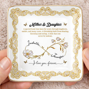 Mother & Daughter, Special Bond, Flowers And Butterflies - Personalized Custom Jewelry Dish, Ceramic Dish, Square Shape - DAU282_SCRF